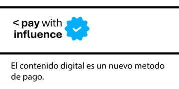 Pay with Influence: la plataforma que convierte la influencia en una nueva forma de pago